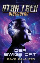 Star Trek -  Discovery: Der Ewige Ort (Roman)