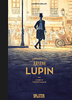 Arsène Lupin – Der Gentleman-Gauner (Illustrierter Roman)