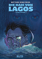 Haie von Lagos Gesamtausgabe 02: Zweiter Zyklus (Band 4-6)