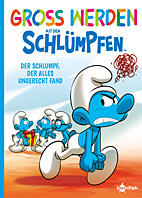 Gross werden mit den Schluempfen 05: Der Schlumpf, der alles ungerecht fand