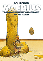 Moebius Collection 05: Zwischenlandung auf Pharagonescia / Der irre Staender