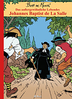 Bob de Moor: Das aussergewoehnliche Leben des Johannes Baptiste de La Salle