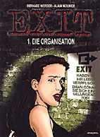 Exit 01: Die Organisation