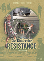 Die Kinder der Résistance 04: Die Eskalation
