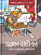 Gorm Grimm - Lesen, Schreiben, Haemmern