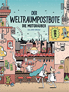 Der Weltraumpostbote - Die Motoraeuber (Weltraum Postbote 02)