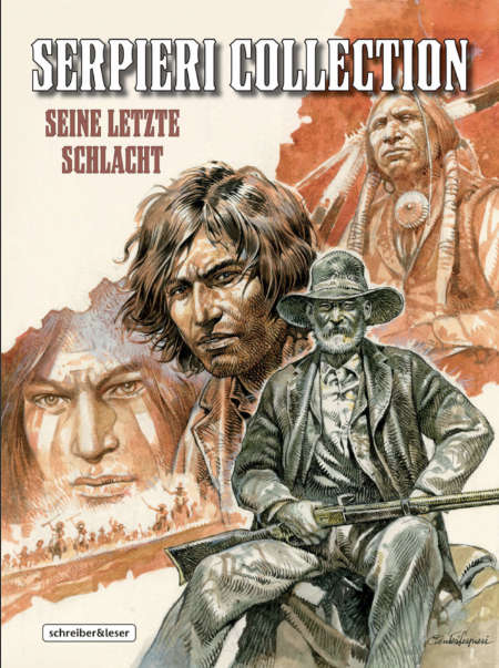 Serpieri Collection Western 06: Seine letzte Schlacht