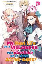 My Next LIfe as a Villainess 07 - Wie ueberlebe ich in einem Dating-Game  (Bakarina)