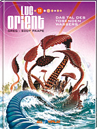 Luc Orient 11: *VZA* Das Tal der tosenden Wasser (Vorzugsausabe)