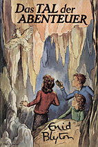 Das Tal der Abenteuer (Die Abenteuer-Reihe 03 / Abenteuer Reihe)