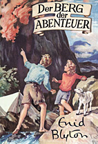 Der Berg der Abenteuer (Die Abenteuer-Reihe 05 / Abenteuer Reihe)