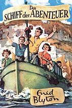 Das Schiff der Abenteuer (Die Abenteuer-Reihe 06 / Abenteuer Reihe)
