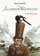 Algernon Woodcock Gesamtausgabe 01: Das Feenauge