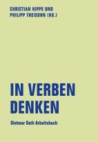 In Verben denken - Dietmar Dath Arbeitsbuch