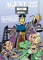 Agent 327 09: Die Geissel von Rotterdam