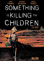 Something is killing the Children 05 (Splitter Books)