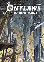 Outlaws 01: Das Gipfel-Kartell