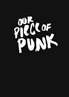 Our Piece of Punk - Ein queer_feministischer Blick auf den Kuchen (Neuauflage)