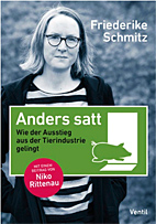 Anders satt - Wie der Ausstieg aus der Tierindustrie gelingt