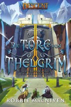Descent - Legenden der Finsternis: Die Tore von Thelgrim (Roman)