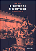 Die Entdeckung der Currywurst - Nach einem Roman von Uwe Timm