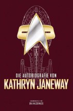 Die Autobiographie von Kathryn Janeway (Star Trek / Sachbuch)