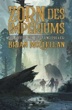Die Goetter von Blut und Pulver 02: Zorn des Imperiums (Roman)