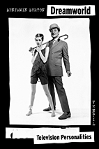 Dreamworld - The fabulous life of Daniel Treacy and his band Television Personalities