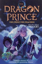 Dragon Prince - Der Prinz der Drachen Buch 01: Mond (Roman)