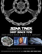 Illustriertes Handbuch: Deep Space Nine und die U.S.S. Defiant (USS) (Star Trek)
