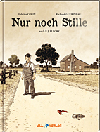 Nur noch Stille - Nach dem Roman von R.J. Ellorys