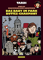 Adele Blanc-Sec: Das Baby im Park