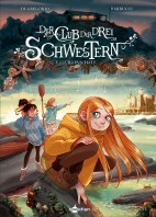 Der Club der drei Schwestern 03: Lucilles Schatz