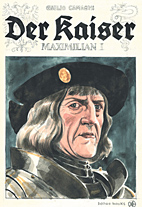 Der Kaiser Maximilian I