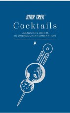 Star Trek Cocktails - Unendliche Drinks in unendlicher Kombination