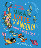 Nika, Lotte, Mangold - Immer was los