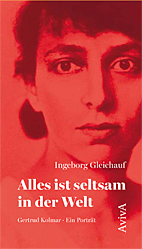 Alles ist seltsam - Gertrud Kolmar - Ein Portrait