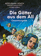 Die Goetter aus dem All Gesamtausgabe 01