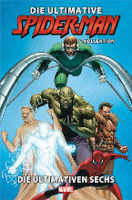 Ultimate Spider-Man-Comic-Kollektion 09: Die ultimativen Sechs (Spider Man Comic Kollektion / Collection)