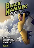 Black Hammer 06: Reborn Teil 2 (Splitter Books)