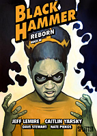 Black Hammer 07: Reborn Teil. 3 (Splitter Books)