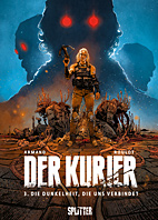 Der Kurier 03: Jene Dunkelheit, die uns verbindet