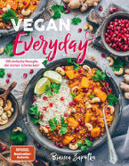 Vegan Everyday - 100 einfache Rezepte, die immer schmecken
