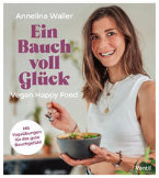 Ein Bauch voll Glueck - Vegan Happy Food