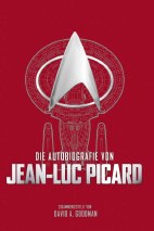 Die Autobiographie von Jean-Luc Picard (Star Trek / Sachbuch)