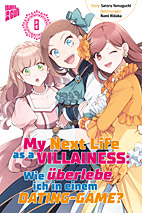 My Next LIfe as a Villainess 08 - Wie ueberlebe ich in einem Dating-Game  (Bakarina)
