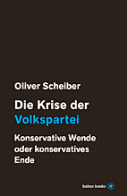 Die Krise der Volkspartei - Konservative Wende oder konservatives Ende