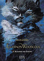 Algernon Woodcock Gesamtausgabe 03: Alisander Schoene