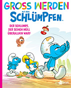 Gross werden mit den Schluempfen 08: Der Schlumpf, der seinen Muell ueberall hinwarf
