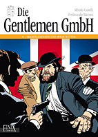 Die Gentlemen GmbH 04: Heldenlegenden und miese Wetten - Gesamtausgabe